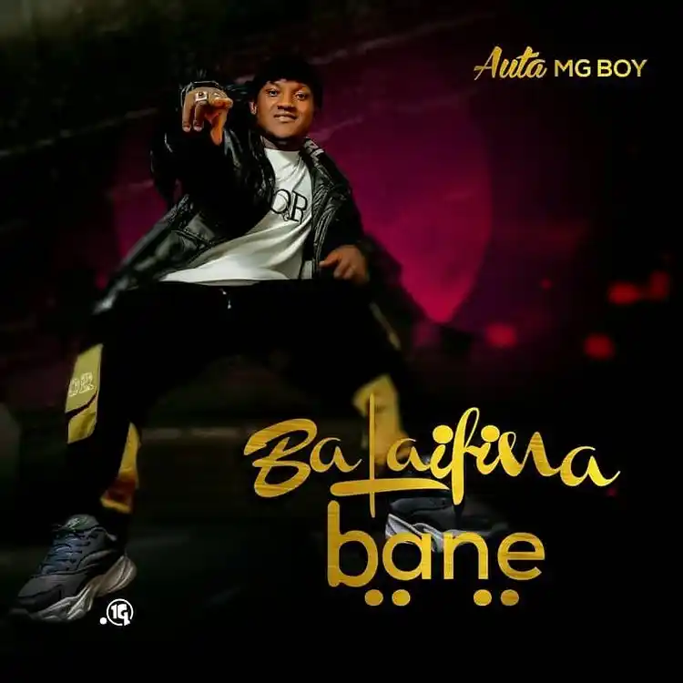 Auta Mg Boy Ba Laifi Na Bane Mp3 Download