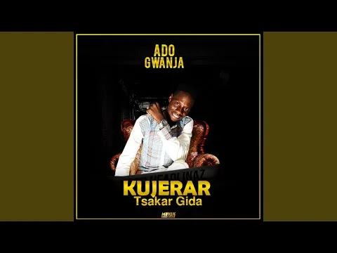 Ado Gwanja Kujerar Mata Zip Album Download