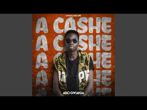 Ado Gwanja A Cashe Mp3 Download