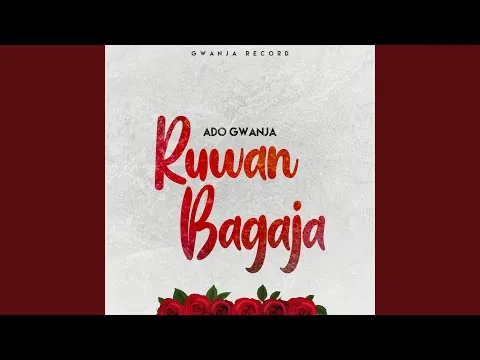 Ado Gwanja Ruwan Bagaja Mp3 Download