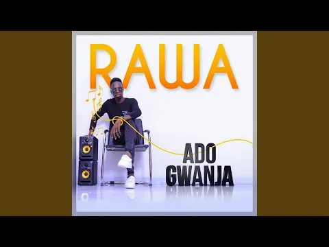 Ado Gwanja Rawa Mp3 Download