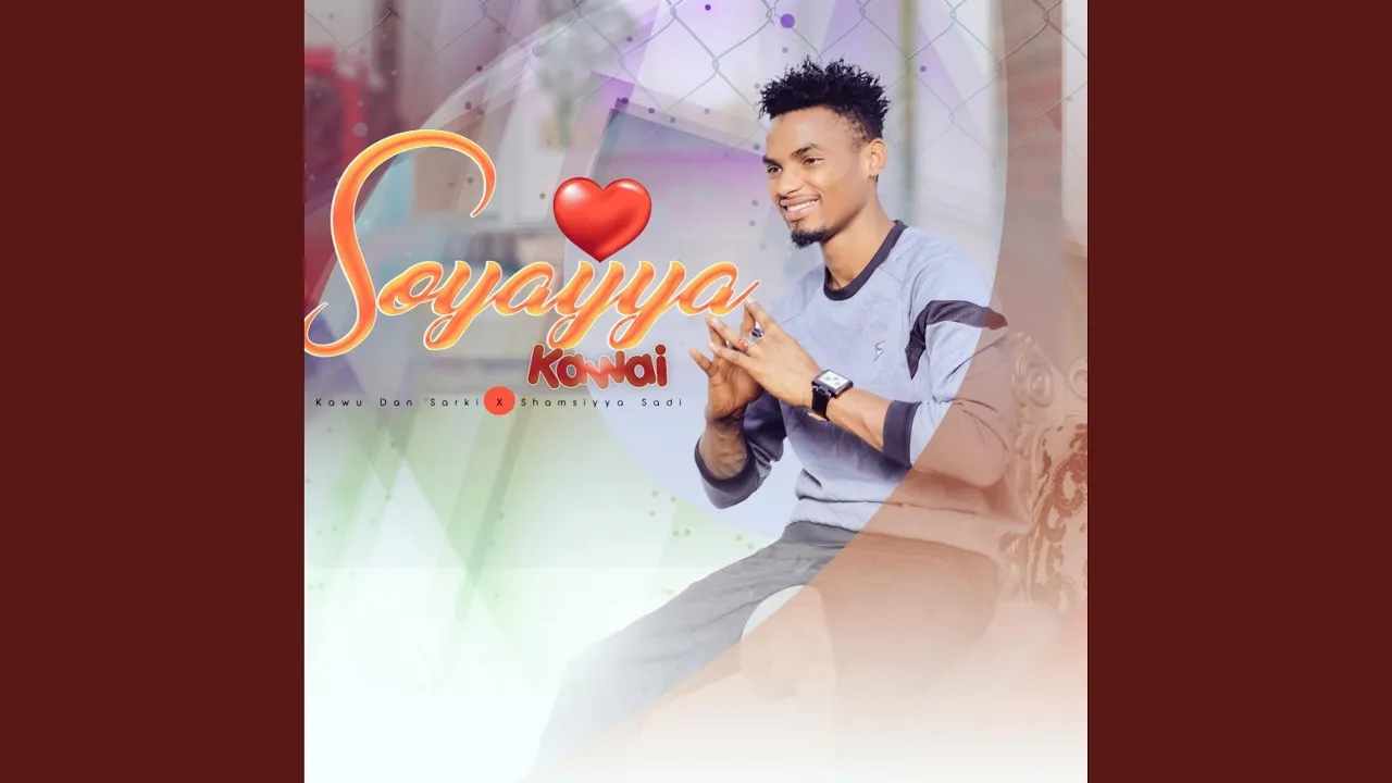 Kawu Dan Sarki Soyayya Kawai Mp3 Download