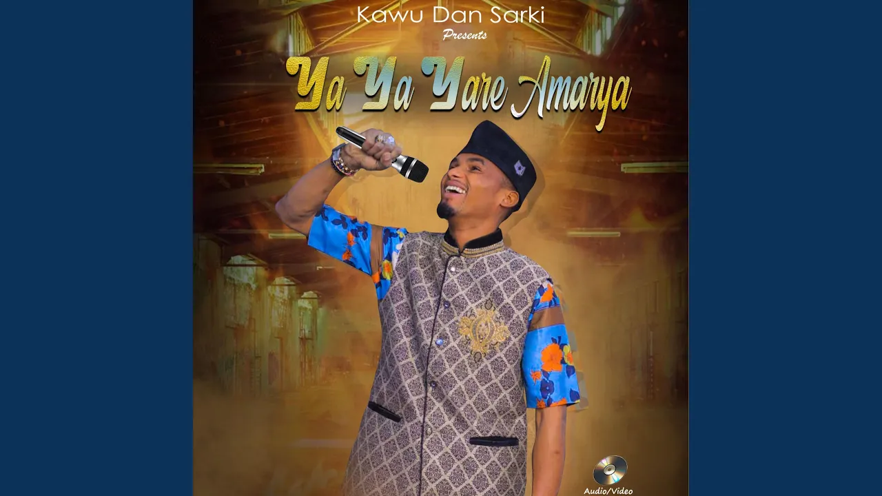 Kawu Dan sarki Ya Yare Amarya Mp3 Download