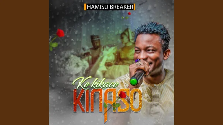 Hamisu Breaker Ke Kikace kinaso Mp3 Download
