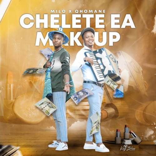 Milo & Qhomane Chelete Ea Makeup Mp3 download