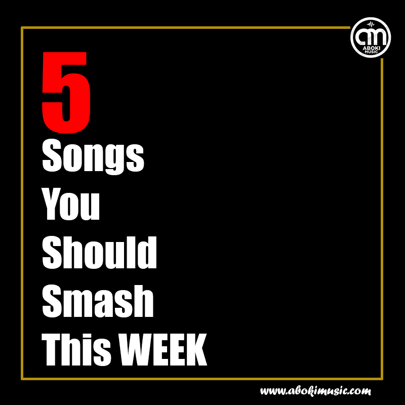 5 Songs You Should Smash This Week 1