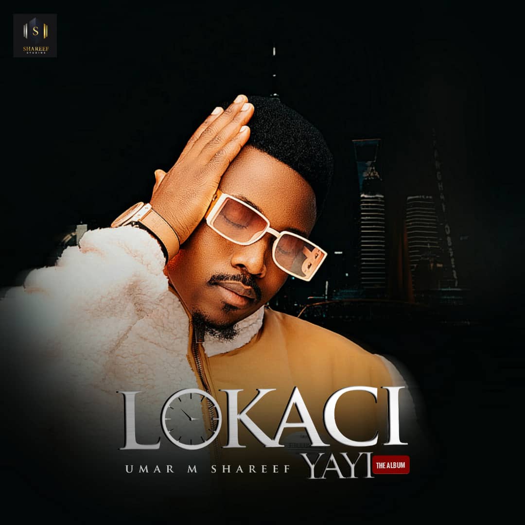 Umar M Shareef – Lokaci Yayi EP Zip Album Download