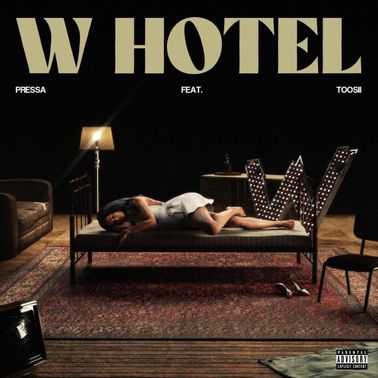 Pressa - W Hotel ft. Toosii Mp3 Download