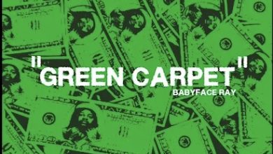 Babyface Ray – Green Carpet Mp3 Download